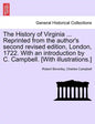 The History of Virginia ... Reprinted from the Author's Second Revised Edition, London, 1722. with an Introduction by C. Campbell. [With Illustrations - Paperback