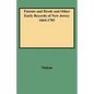 Patents and Deeds and Other Early Records of New Jersey 1664-1703 - Paperback
