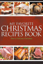 My Favorite Christmas Recipes Book: Have a Delicious Christmas - Paperback