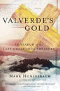 Valverde's Gold: In Search of the Last Great Inca Treasure - Paperback