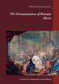 The Ornamentation of Baroque Music: A Guide for Independent Embellishing - Paperback