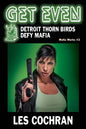 Get Even: Detroit Thorn Birds Defy Mafia - Mafia Works #3 - Paperback
