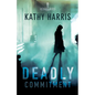 Deadly Commitment - Paperback