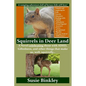 Squirrels in Deer Land: A Novel celebrating those with ADHD, Giftedness, and other things that make us, well, squirrelly... - Paperback