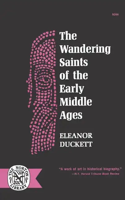 The Wandering Saints of the Early Middle Ages - Paperback