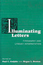 Illuminating Letters: Typography and Literary Interpretation - Paperback