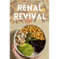 Renal Revival: Appetizing Recipes for Kidney Health - Paperback