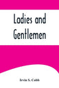 Ladies and Gentlemen - Paperback