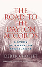 The Road to the Dayton Accords: A Study of American Statecraft - Hardcover
