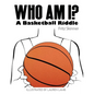 Who Am I? A Basketball Riddle - Paperback