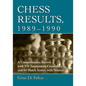 Chess Results, 1989-1990: A Comprehensive Record with 576 Tournament Crosstables and 64 Match Scores, with Sources - Paperback