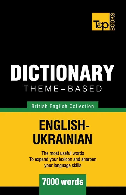 Theme-based dictionary British English-Ukrainian - 7000 words - Paperback