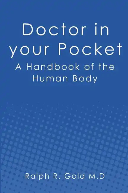 Doctor in your Pocket: A Handbook of the Human Body - Paperback