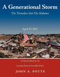 A Generational Storm: The Tornadoes That Hit Alabam April 27, 2011 - Paperback