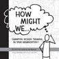 How Might We Champion Design Thinking in Your Organization?: A PRAKTIKEL Guide - Paperback
