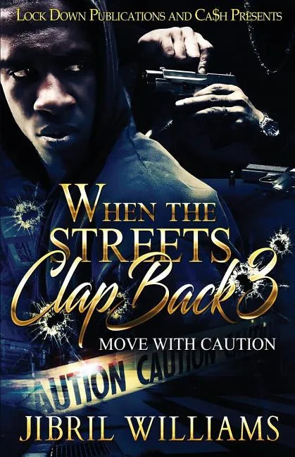 When the Streets Clap Back 3: Move with Caution - Paperback