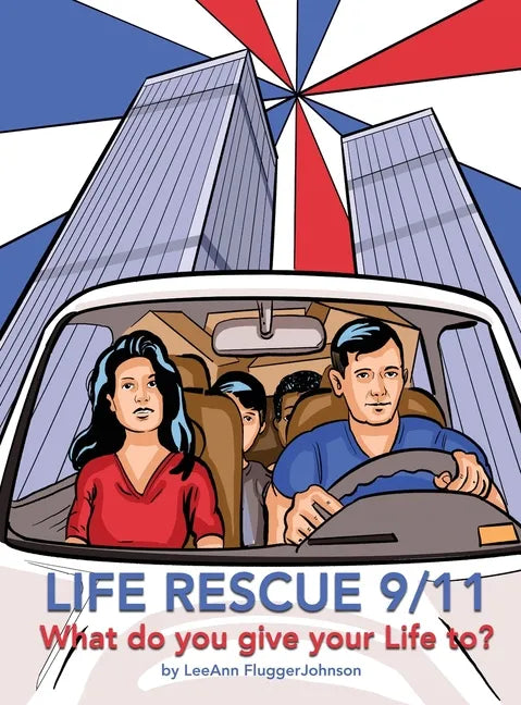 Life Rescue 9 11: What do you give your life to? - Hardcover