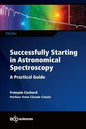 Successfully Starting in Astronomical Spectroscopy: A Practical Guide - Paperback