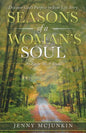 Seasons of a Woman's Soul: Discover God's Purpose in Your Life Story - Paperback