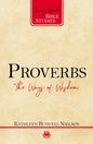 Proverbs: The Ways of Wisdom - Paperback