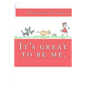 It's great to be me. - Paperback
