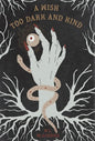 A Wish Too Dark And Kind - Hardcover