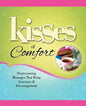 Kisses of Comfort: Heartwarming Messages That Bring Assurance & Encou - Paperback