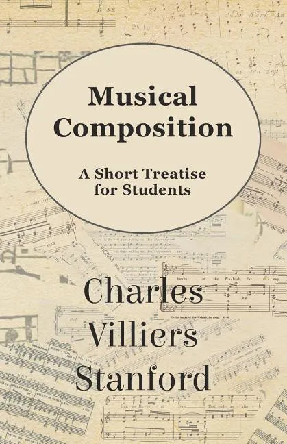 Musical Composition - A Short Treatise for Students - Paperback