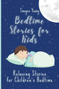Bedtime Stories for Kids: Relaxing Stories for Children's Bedtime - Paperback