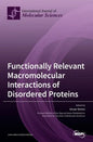 Functionally Relevant Macromolecular Interactions of Disordered Proteins - Hardcover