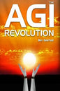 AGI Revolution: An Inside View of the Rise of Artificial General Intelligence - Paperback