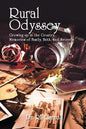 Rural Odyssey: Growing up in the Country. Memories of Family, Faith, and Secrets - Paperback