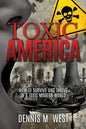 Toxic America: How to Survive and Thrive in a Toxic Modern World - Paperback