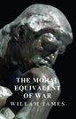 The Moral Equivalent of War - Paperback