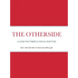 The Otherside: A Look Postribulational Rapture - Hardcover