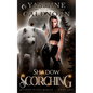 Shadow Scorching: An Urban Fantasy Adventure - Paperback