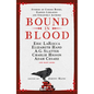 Bound in Blood: Stories of Cursed Books, Damned Libraries and Unearthly Authors - Hardcover