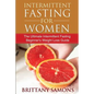 Intermittent Fasting for Women: The Ultimate Intermittent Fasting Beginner's Weight Loss Guide - Paperback