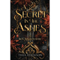 A Secret in the Ashes: A dark fae romance in the Iron Kingdom World - Paperback