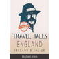 Travel Tales: England, Ireland & The UK - Paperback