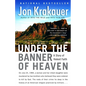 Under the Banner of Heaven: A Story of Violent Faith - Paperback