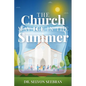The Church May Ice in the Summer - Paperback