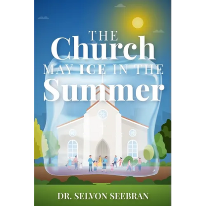 The Church May Ice in the Summer - Paperback