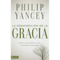 La Desaparici��n de la Gracia: ��Qu�� Les Pas�� a la Buenas Nuevas? - Paperback