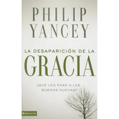 La Desaparici��n de la Gracia: ��Qu�� Les Pas�� a la Buenas Nuevas? - Paperback