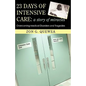 23 Days of Intensive Care: A Story of Miracles: Overcoming Medical Disorders and Tragedies - Hardcover