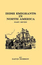 Irish Emigrants in North America. Part Seven - Paperback
