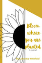 Bloom Where You Are Planted - Paperback