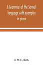 A grammar of the Somali language with examples in prose and verse and an account of the Yibir and Midgan dialects - Hardcover