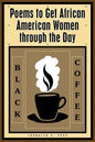 Black Coffee: Poems to Get African American Women through the Day - Paperback